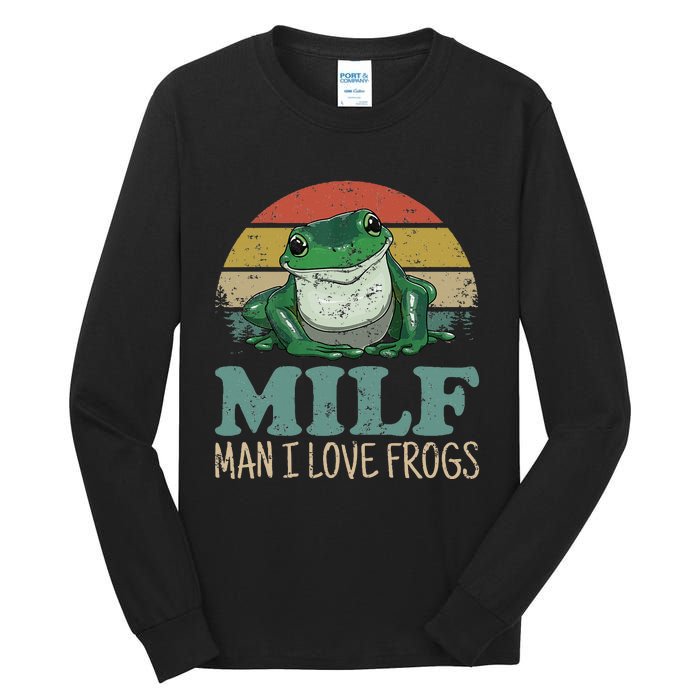 Milf Man I Love Frogs Funny Saying Frog Amphibian Lovers Tall Long Sleeve T-Shirt