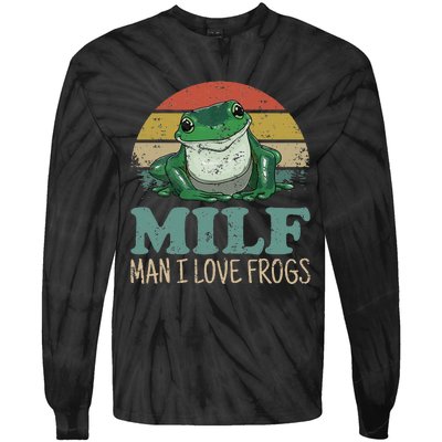 Milf Man I Love Frogs Funny Saying Frog Amphibian Lovers Tie-Dye Long Sleeve Shirt