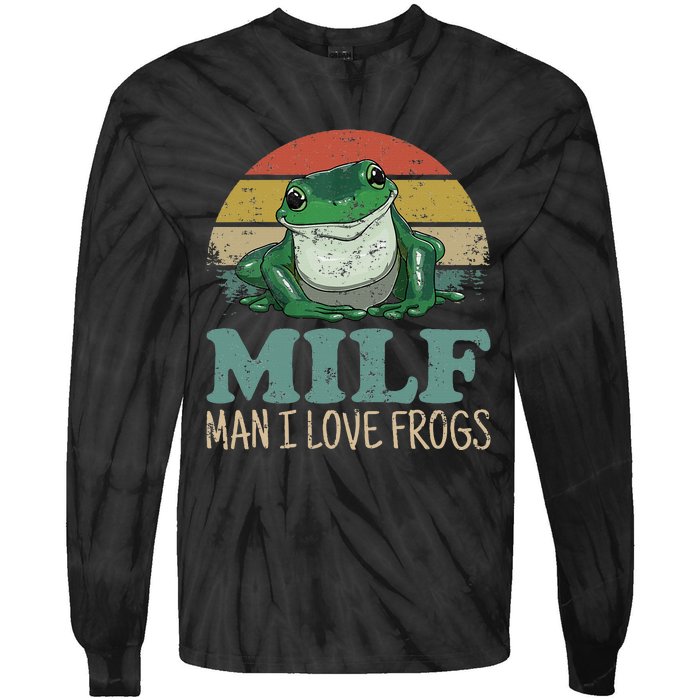 Milf Man I Love Frogs Funny Saying Frog Amphibian Lovers Tie-Dye Long Sleeve Shirt