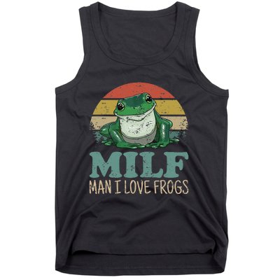 Milf Man I Love Frogs Funny Saying Frog Amphibian Lovers Tank Top