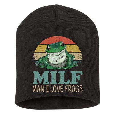 Milf Man I Love Frogs Funny Saying Frog Amphibian Lovers Short Acrylic Beanie