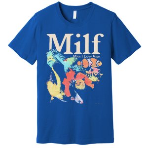 Milf Man I Love Fish Premium T-Shirt