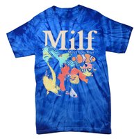 Milf Man I Love Fish Tie-Dye T-Shirt