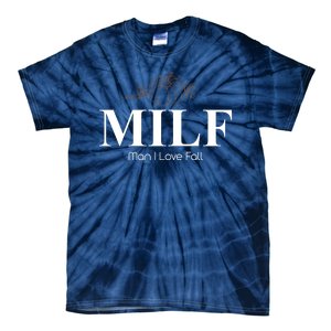 MILF Man I Love Fall October Lover Tie-Dye T-Shirt