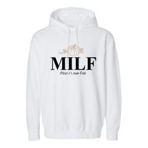 MILF Man I Love Fall October Lover Garment-Dyed Fleece Hoodie