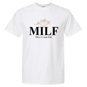 MILF Man I Love Fall October Lover Garment-Dyed Heavyweight T-Shirt