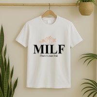 MILF Man I Love Fall October Lover T-Shirt