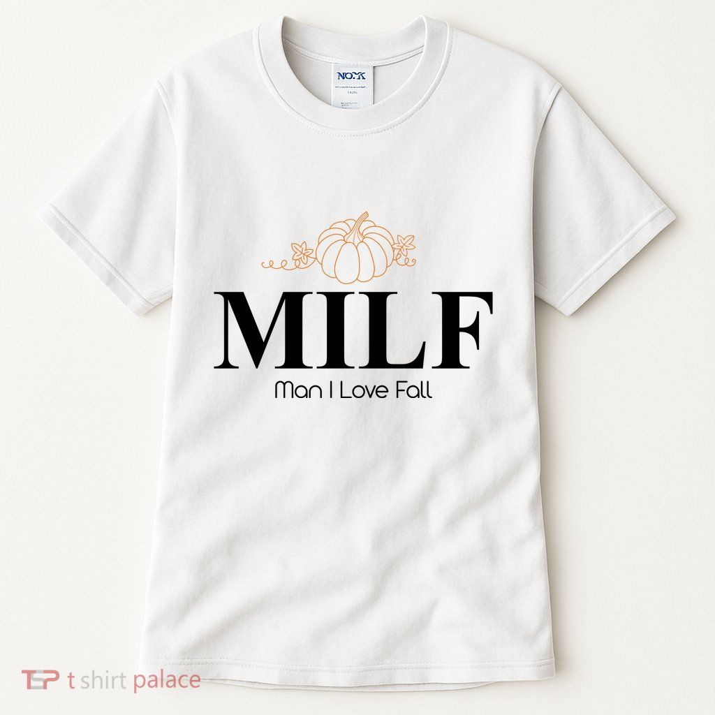 MILF Man I Love Fall October Lover Tall T-Shirt