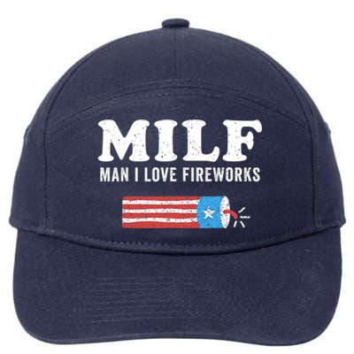 MILF Man I Love Fireworks Fourth 4th Of July Shirt Funny 7-Panel Snapback Hat