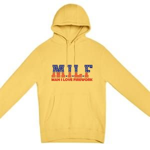 MILF Man I Love Fireworks Funny American 4th Of July Premium Pullover Hoodie