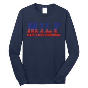 MILF Man I Love Fireworks Funny American 4th Of July Long Sleeve Shirt