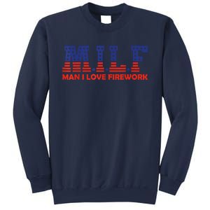 MILF Man I Love Fireworks Funny American 4th Of July Sweatshirt