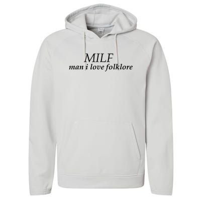 Milf Man I Love Folklore Performance Fleece Hoodie