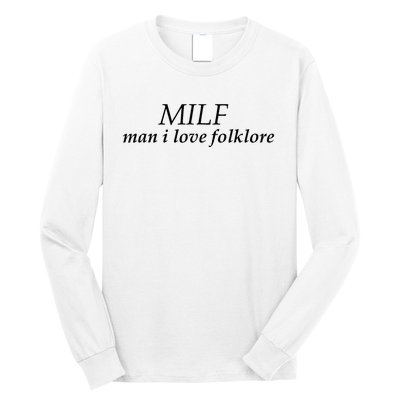 Milf Man I Love Folklore Long Sleeve Shirt