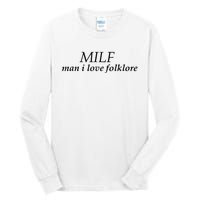 Milf Man I Love Folklore Tall Long Sleeve T-Shirt