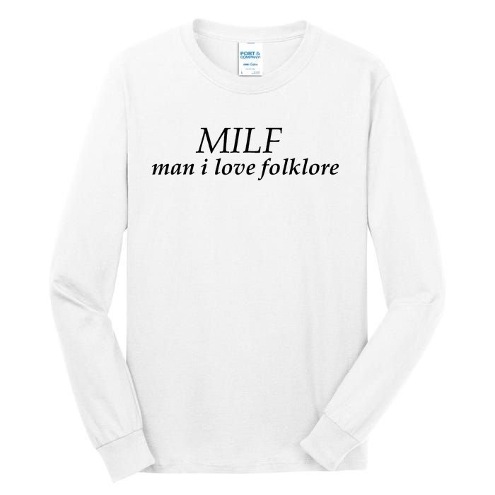 Milf Man I Love Folklore Tall Long Sleeve T-Shirt