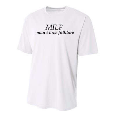 Milf Man I Love Folklore Performance Sprint T-Shirt