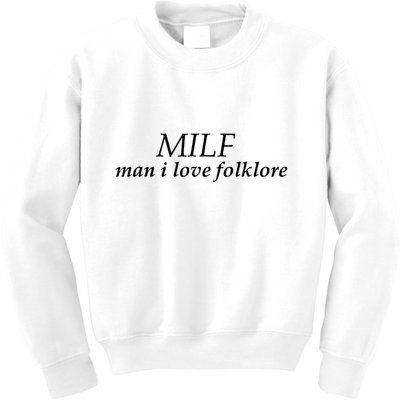 Milf Man I Love Folklore Kids Sweatshirt