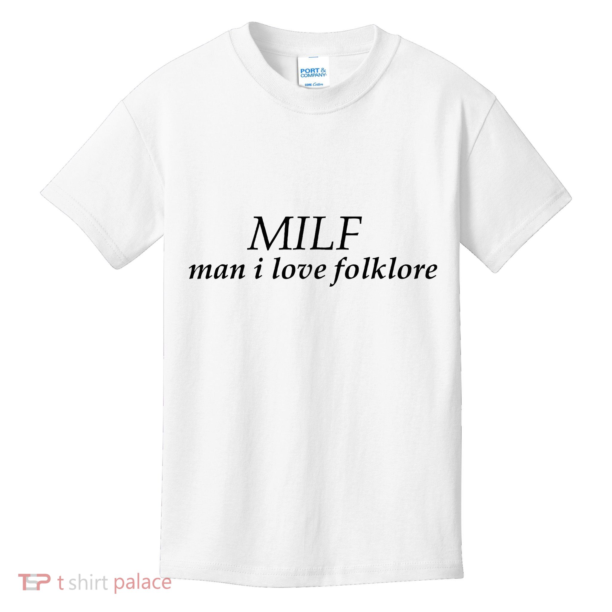 Milf Man I Love Folklore Kids T-Shirt