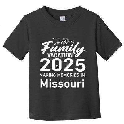 Making Memories In Missouri 2025 Family Vacation Holiday Toddler T-Shirt