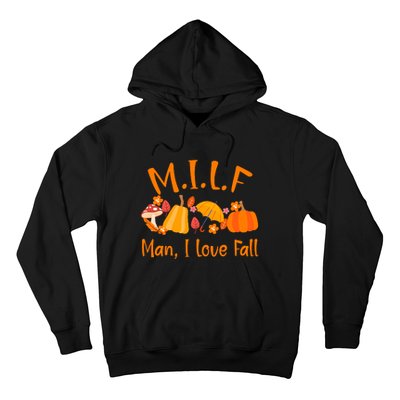 MILF Man I Love Fall Funny Pumpkin Autumn Lover Hoodie