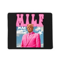 Milf Man I Love Felons Funny Trump Pink 2024 For President Mousepad