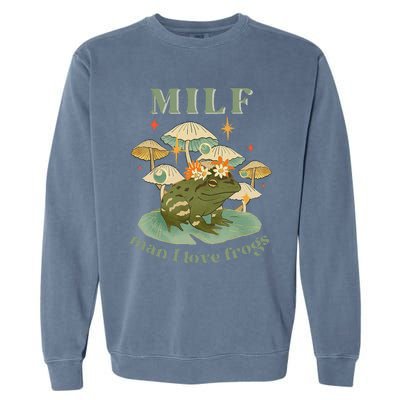 Milf Man I Love Frogs Vintage Retro Frog And Fungi Mushroom Garment-Dyed Sweatshirt