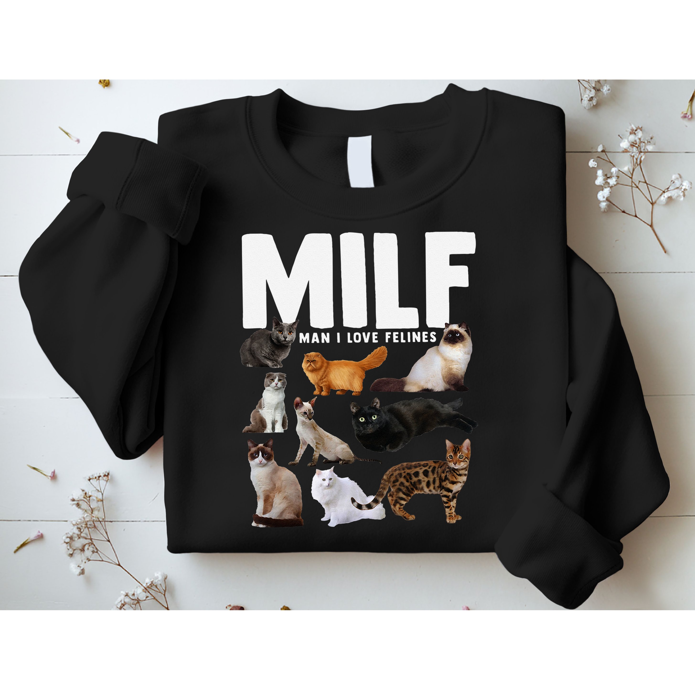 MILF Man I Love Felines Funny Cats Sweatshirt