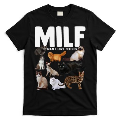 MILF Man I Love Felines Funny Cats T-Shirt