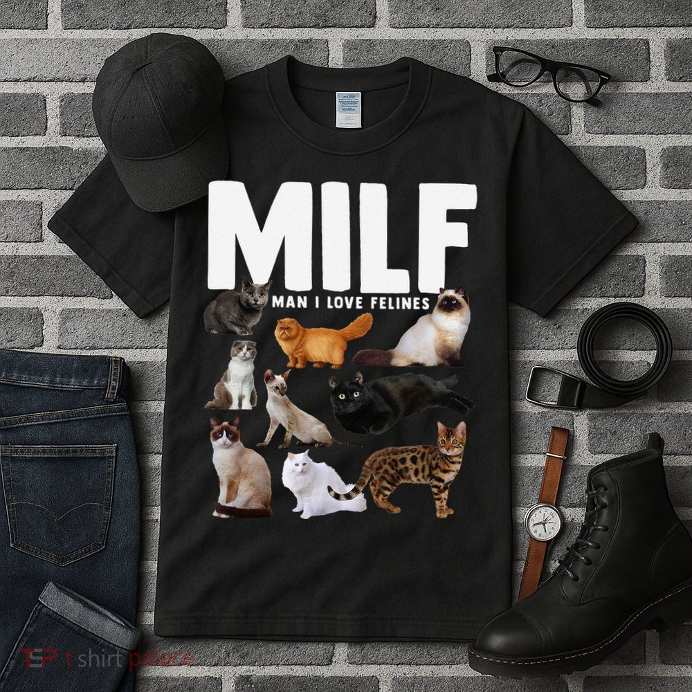 MILF Man I Love Felines Funny Cats Tall T-Shirt