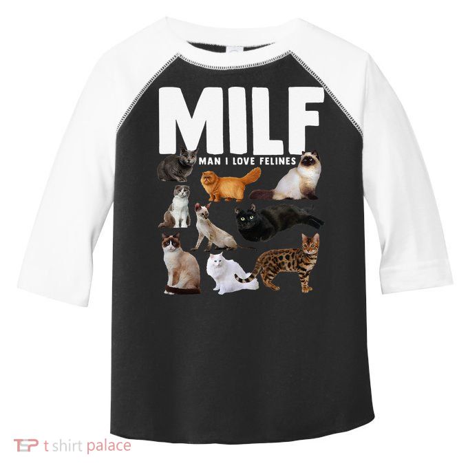 MILF Man I Love Felines Funny Cats Toddler Fine Jersey T-Shirt