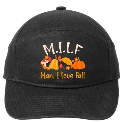 MILF Man I Love Fall Funny Pumpkin Autumn Lover 7-Panel Snapback Hat