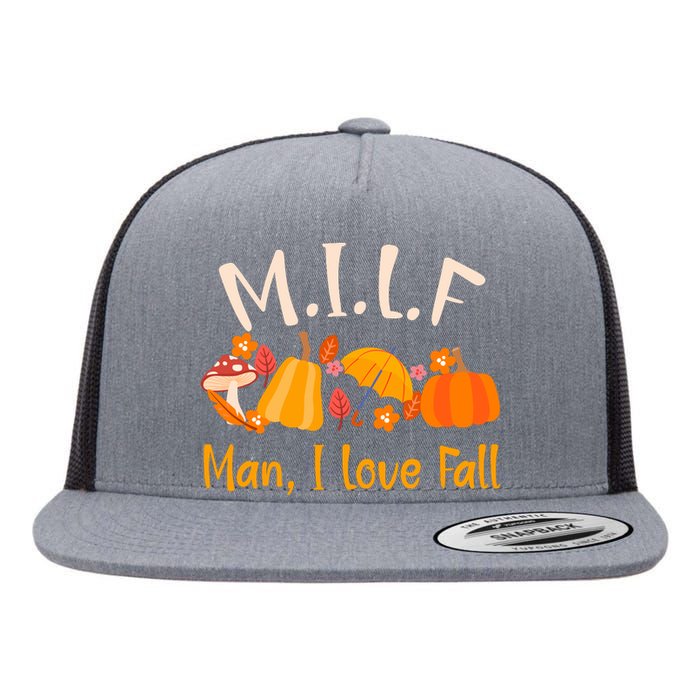 MILF Man I Love Fall Funny Pumpkin Autumn Lover Flat Bill Trucker Hat