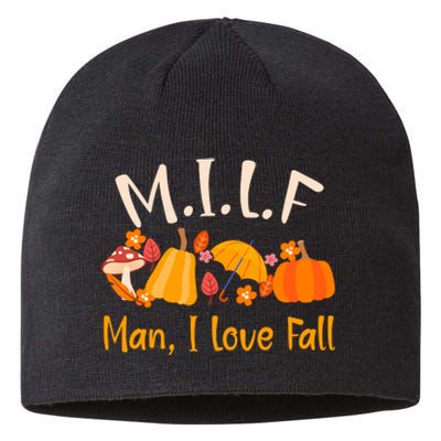 MILF Man I Love Fall Funny Pumpkin Autumn Lover Sustainable Beanie