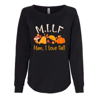 MILF Man I Love Fall Funny Pumpkin Autumn Lover Womens California Wash Sweatshirt