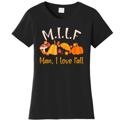 MILF Man I Love Fall Funny Pumpkin Autumn Lover Women's T-Shirt