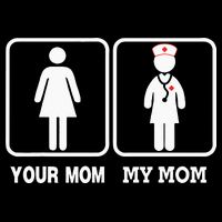 My Mom Is A Nurse Your Mom Is Not Nursing Children Drawstring Bag