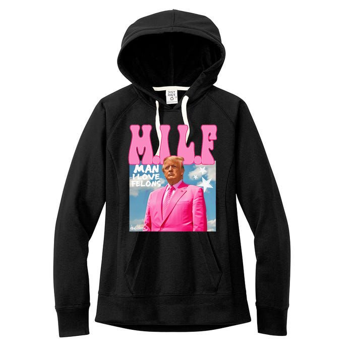 Milf Man I Love Felons Funny Trump Pink 2024 For President Women's Fleece Hoodie