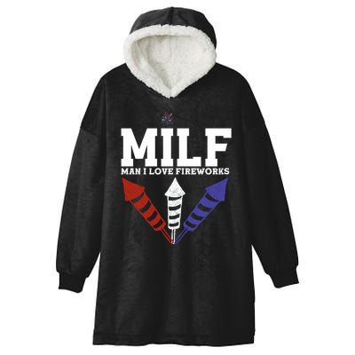MILF Man I Love Fireworks Funny American 4th Of July Hooded Wearable Blanket