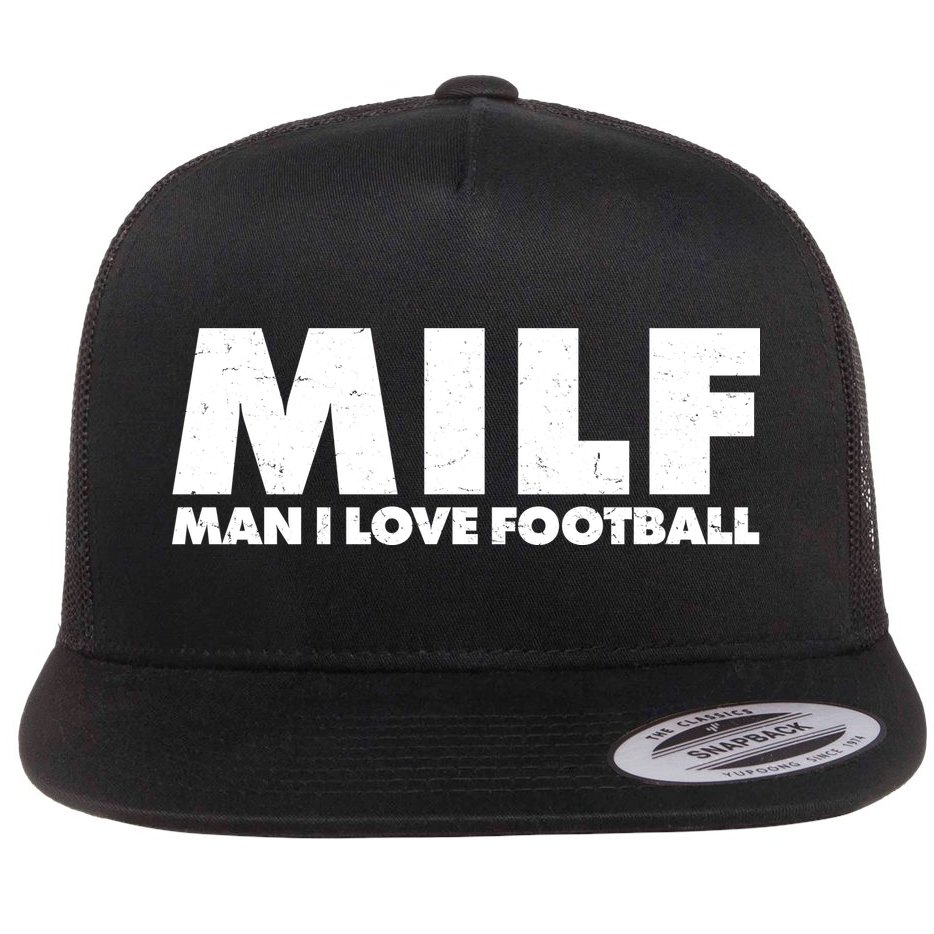 MILF Man I Love Football Flat Bill Trucker Hat