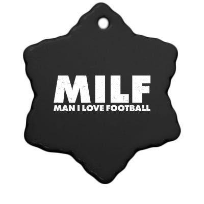 MILF Man I Love Football Ceramic Star Ornament