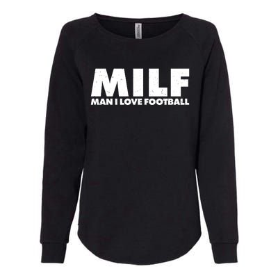 MILF Man I Love Football Womens California Wash Sweatshirt