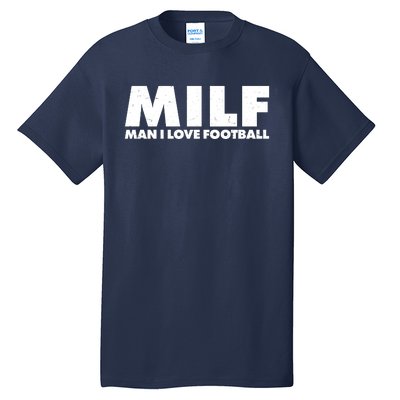 MILF Man I Love Football Tall T-Shirt