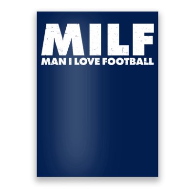 MILF Man I Love Football Poster