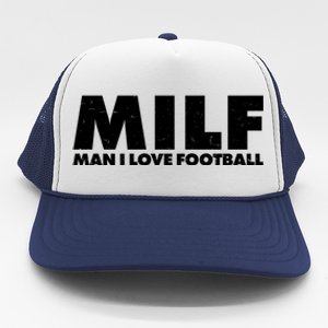 MILF Man I Love Football Trucker Hat