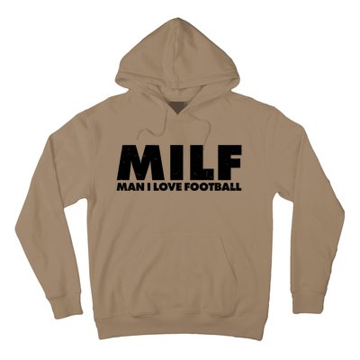 MILF Man I Love Football Hoodie