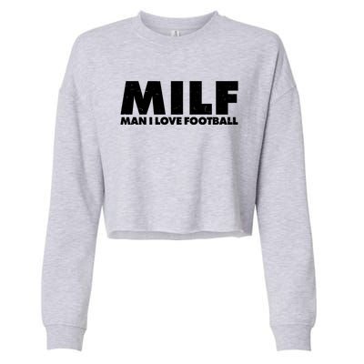 MILF Man I Love Football Cropped Pullover Crew