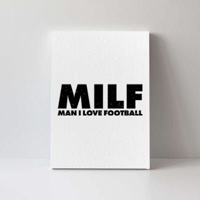 MILF Man I Love Football Canvas