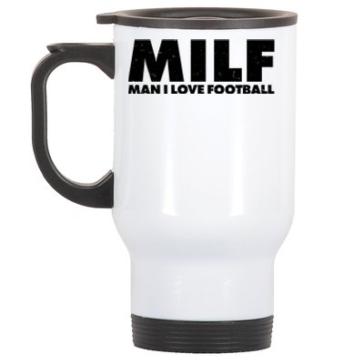 MILF Man I Love Football Stainless Steel Travel Mug