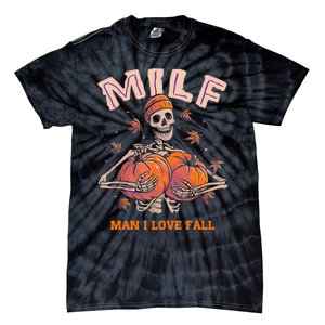 MILF Man I Love Fall Funny Skeleton Pumpkin Autumn Lover Tie-Dye T-Shirt